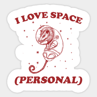 i love space ( personal ) - Retro Cartoon T Shirt, Possum Meme Sticker
